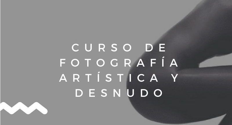 CURSO-DE-FOTOGRAFÍA-ARTÍSTICA-Y-DESNUDO-800×430